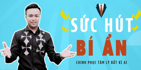 Sức hút bí ẩn - Chinh phục tâm lý bất kỳ ai