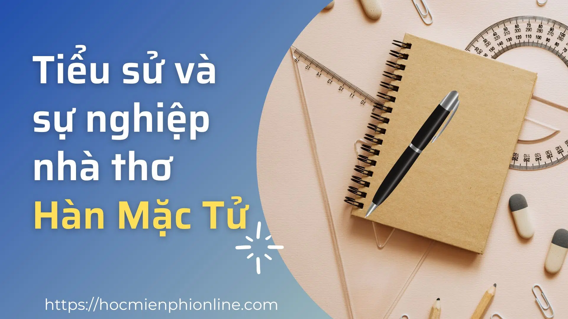 Tiểu sử và sự nghiệp nhà thơ Hàn Mặc Tử