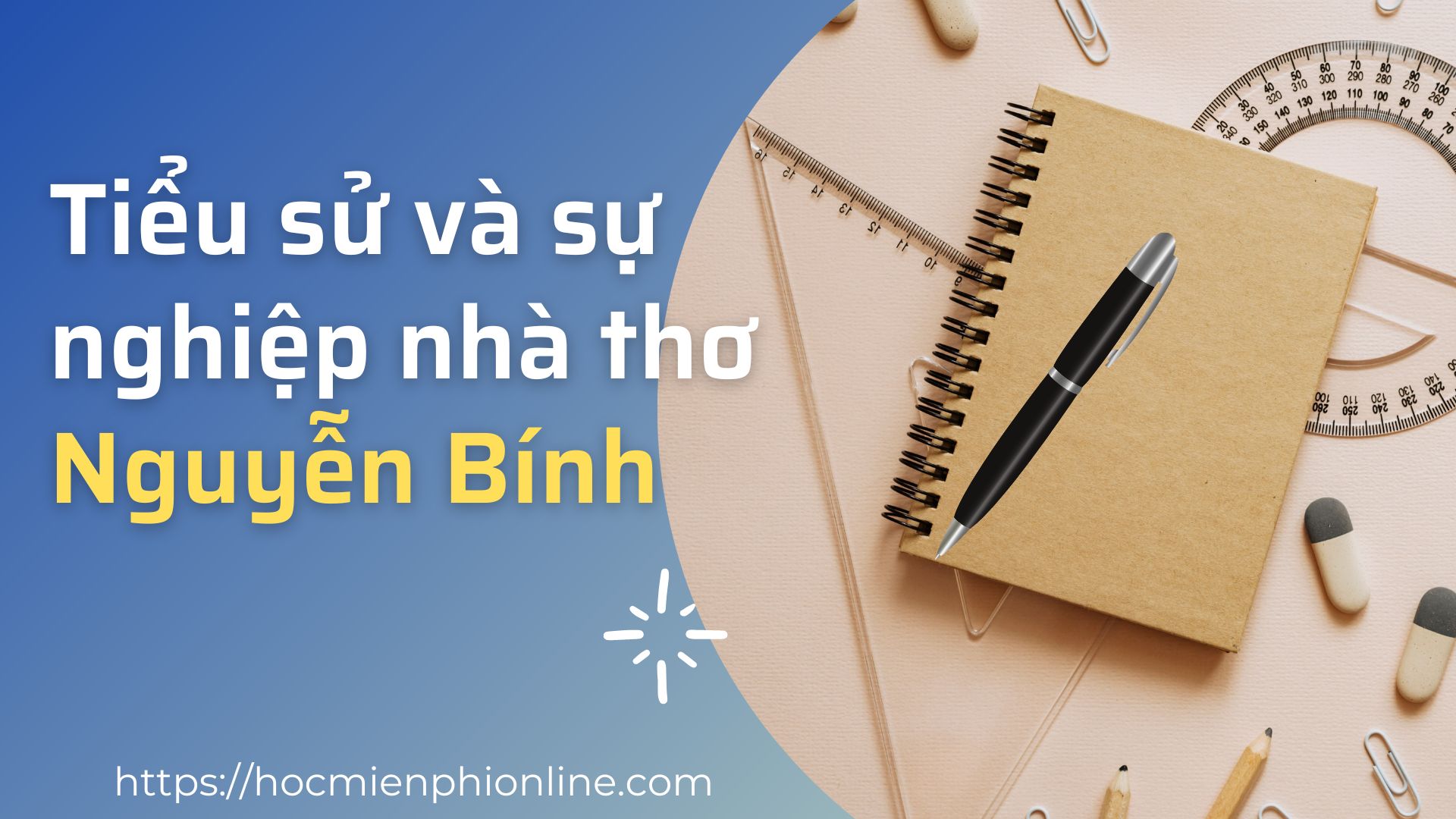 Tiểu sử và sự nghiệp nhà thơ Nguyễn Bính