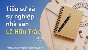 Tiểu sử và sự nghiệp nhà văn Lê Hữu Trác