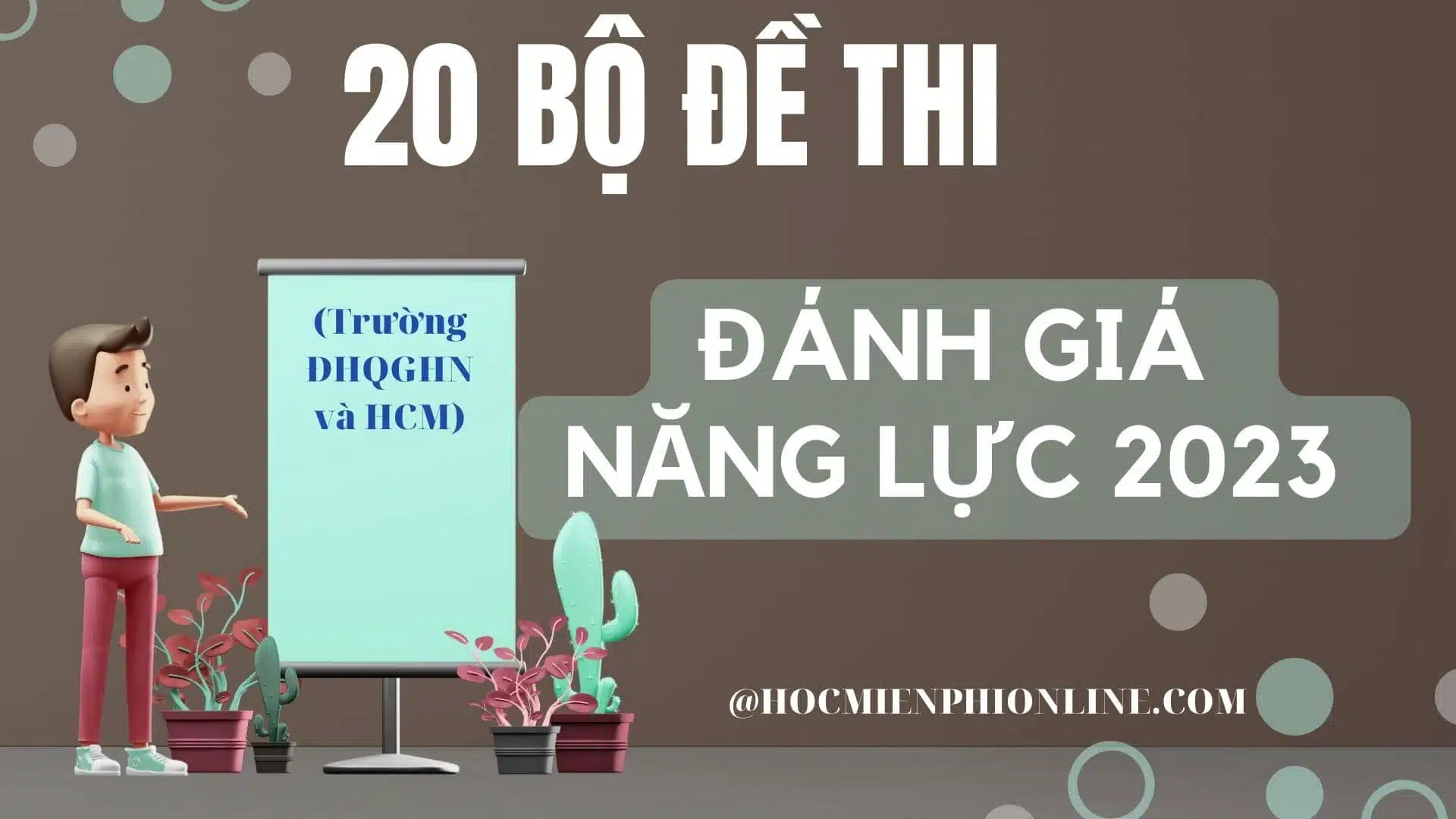 20 bộ đề thi đánh giá năng lực 2023