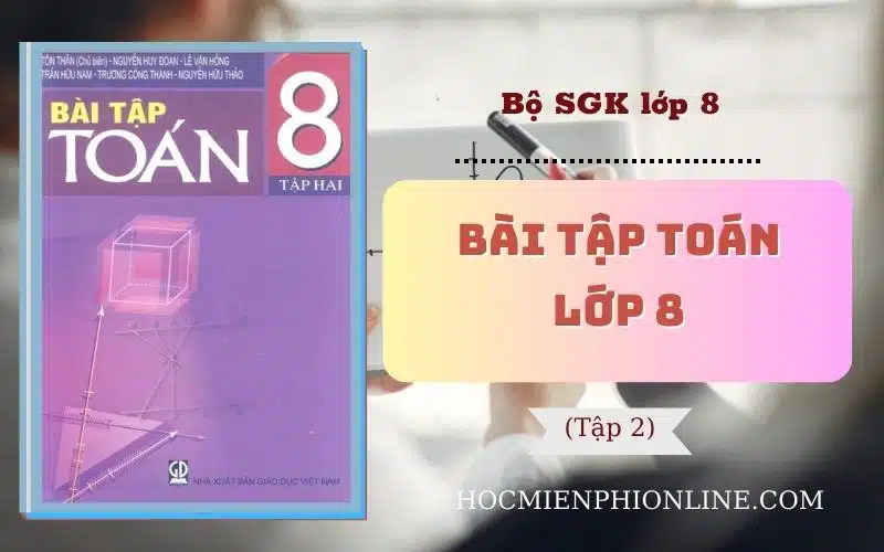 Bài Tập Toán Lớp 8 tập 2