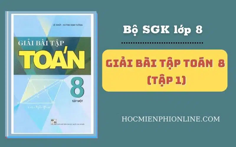 Giải Bài Tập Toán 8 Tập 1 1