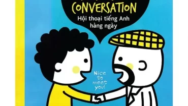 "Daily English Conversation - Hội Thoại Tiếng Anh Hằng Ngày" 3