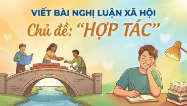 Viết bài nghị luận xã hội về chủ đề " Hợp tác" 3