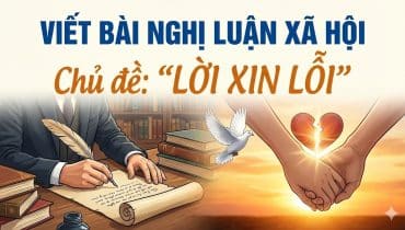 Viết bài nghị luận xã hội về chủ đề "lời xin lỗi" 1